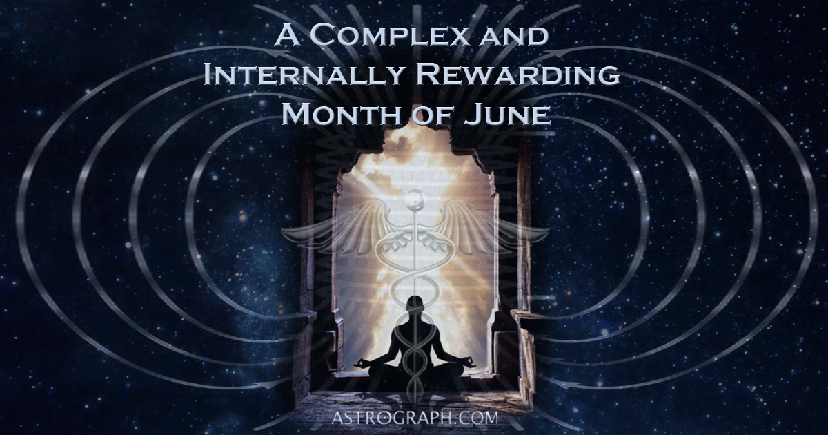 A Complex and Internally Rewarding Month of June